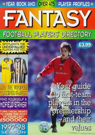 Fantasy Managers' Football Form Book 1997-98 Season: Your Guide to First-team Players in the Premiership and Their Values (Fantasy Managers' Football ... Players in the Premiership and Their Values) Leisure & Fun