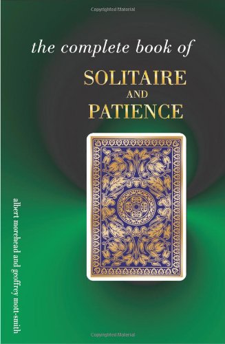 The Complete Book of Solitaire and Patience Games book