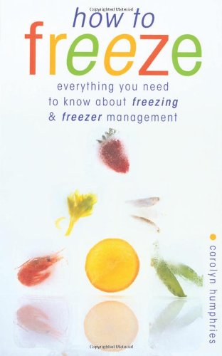 How to Freeze: Everything You Need to Know About Freezing book