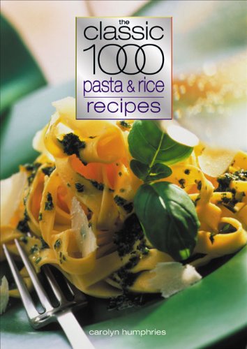The Classic 1000 Pasta and Rice Recipes book