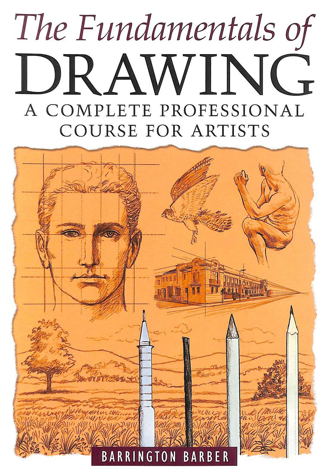 The Fundamentals of Drawing: A Complete Professional Course for Artists Film, Art & Culture