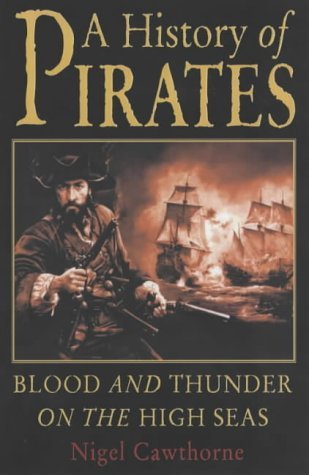 History of Pirates: Blood and Thunder on the High Seas book