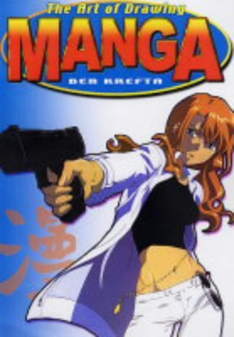 The Art of Drawing Manga Manga