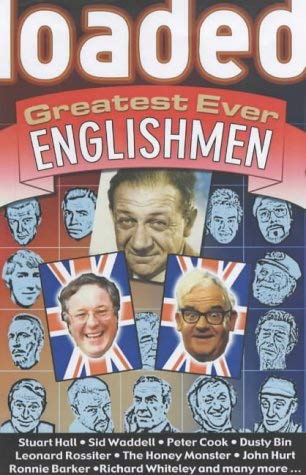 "Loaded": Greatest Ever Englishmen Politics & Society