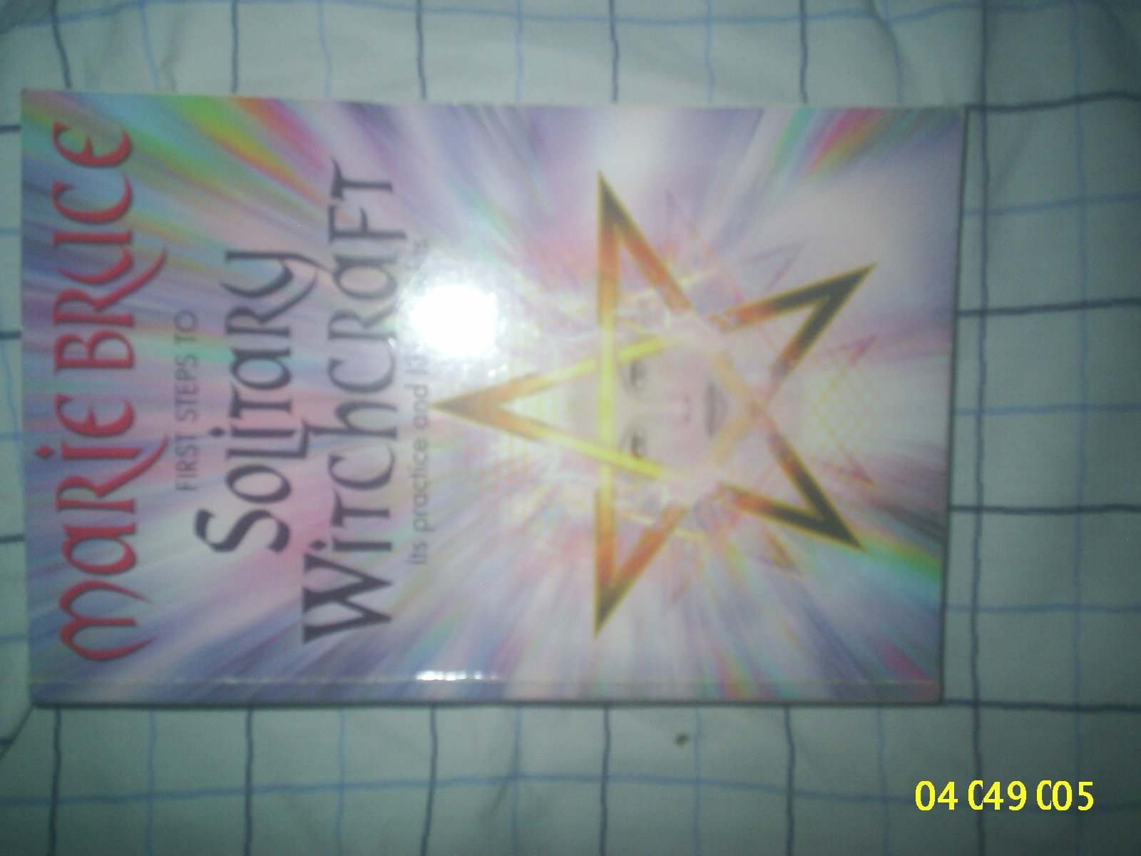 First Steps To Solitary Witchcraft: Ins Practice and Life Benefits Religion & Esotericism