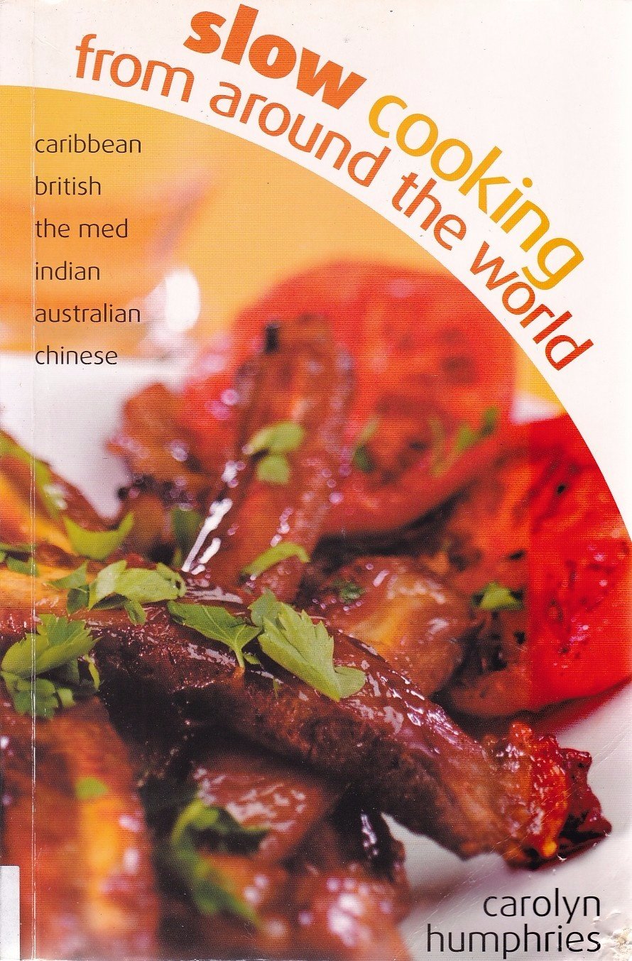 Slow Cooking from Around the World Leisure, Home & Garden