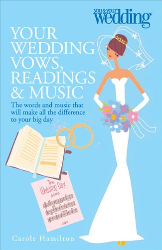 Your Wedding Vows, Readings & Music: You and Your Wedding Learning & Reference