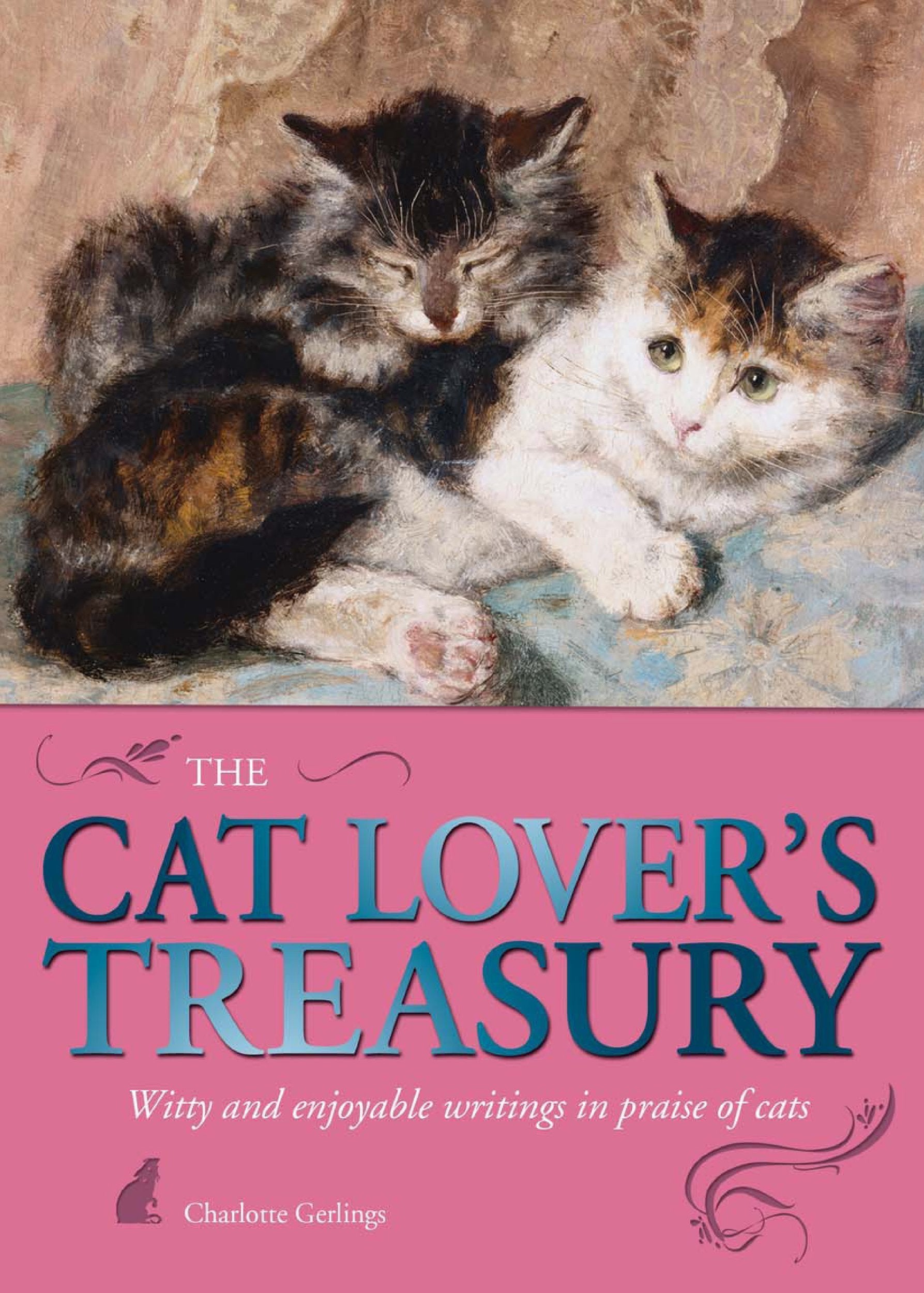 Cat Lovers Treasury: Witty and Enjoyable Writings in Praise of Cats Lifestyle