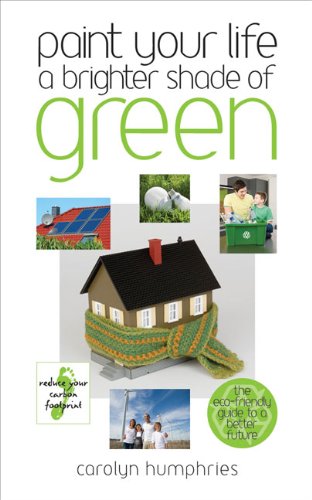 Paint Your Life a Brighter Shade of Green: One Step at a Time We Can Save the World Mathematics