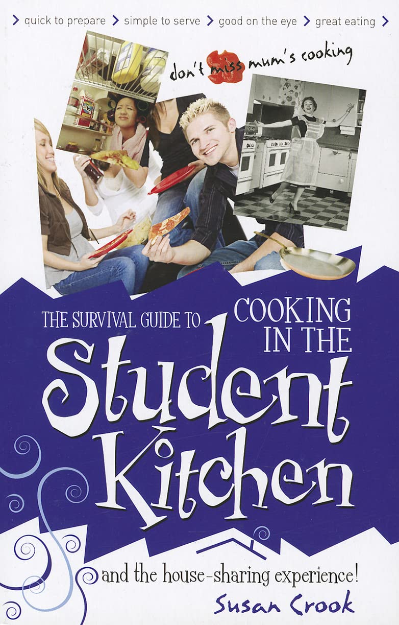 The Survival Guide to Cooking in the Student Kitchen and House-Sharing Experience! Leisure, Home & Garden