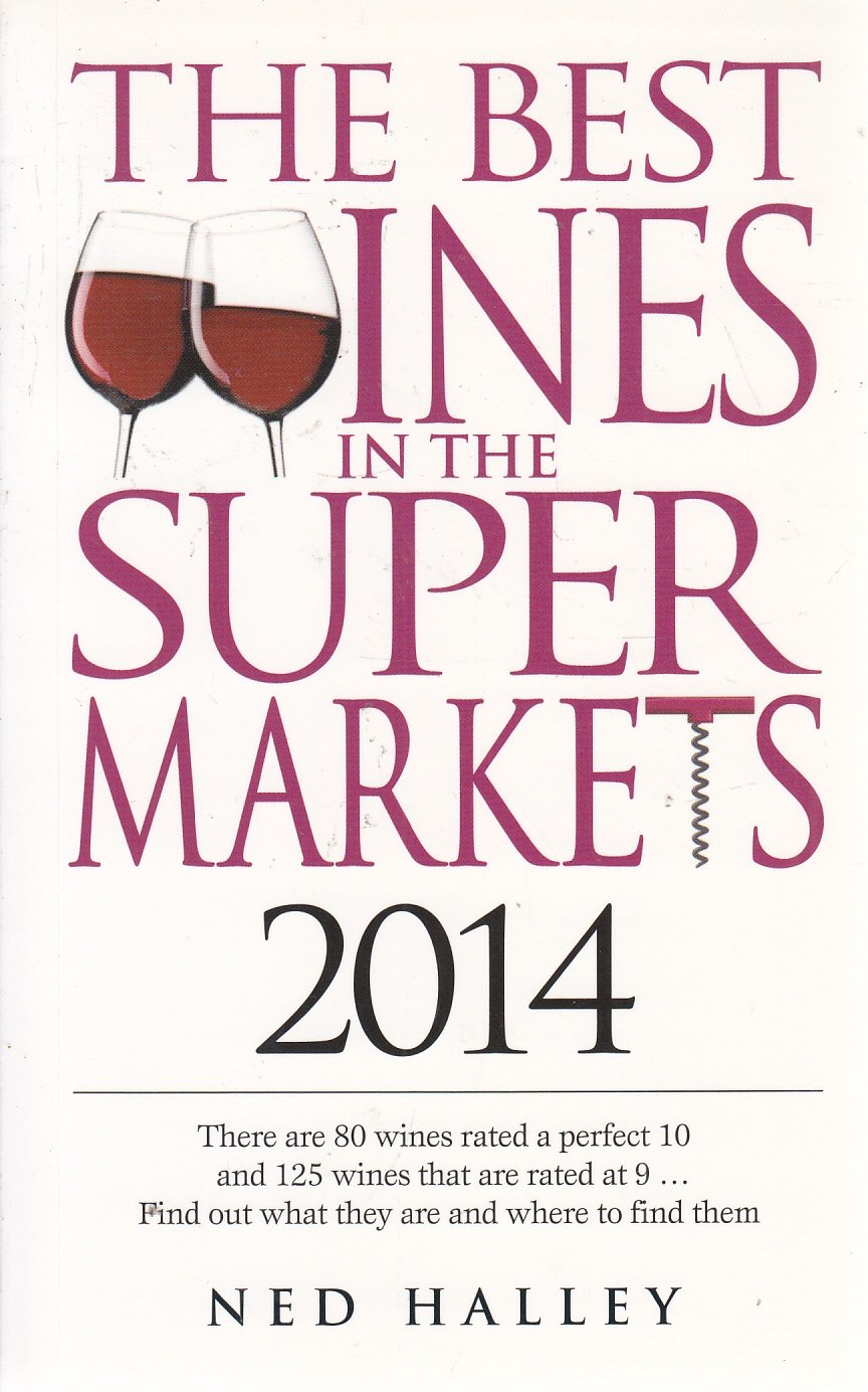 The Best Wines in the Supermarket 2014: My Top Wines Selected for Character and Style book