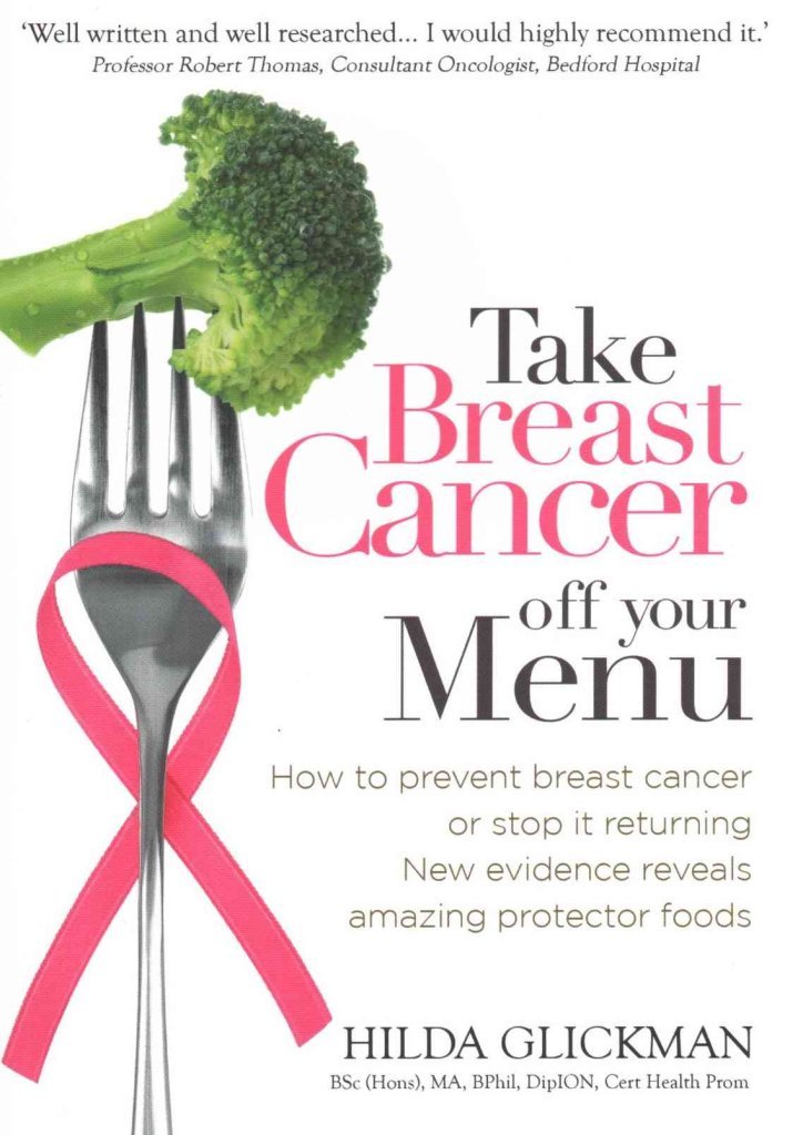 Take Breast Cancer off Your Menu: How to Prevent Breast Cancer or Stop it Returning. New Evidence Reveals Amazing Protector Foods book