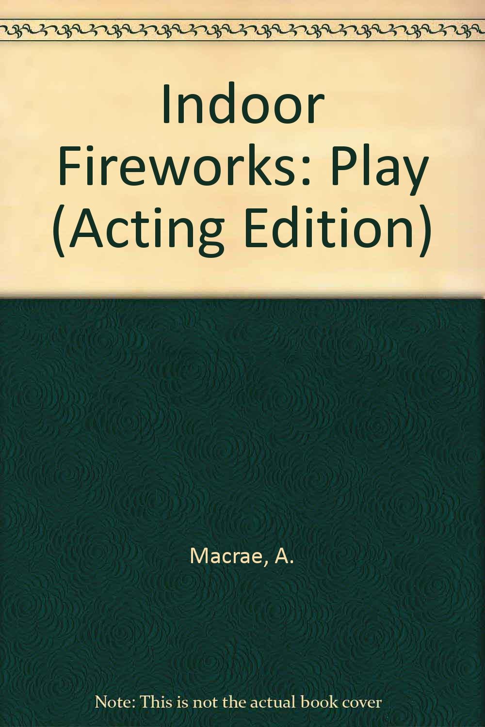 Product Image: Indoor Fireworks: Play (Acting Edition)