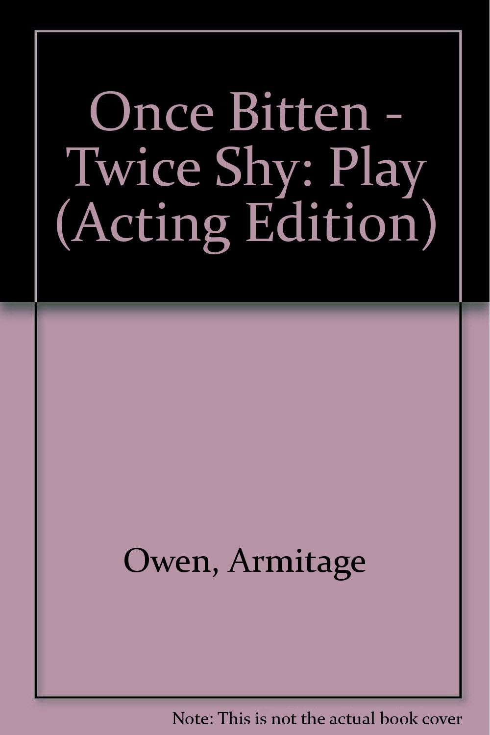 Once Bitten - Twice Shy: Play (Acting Edition) Books