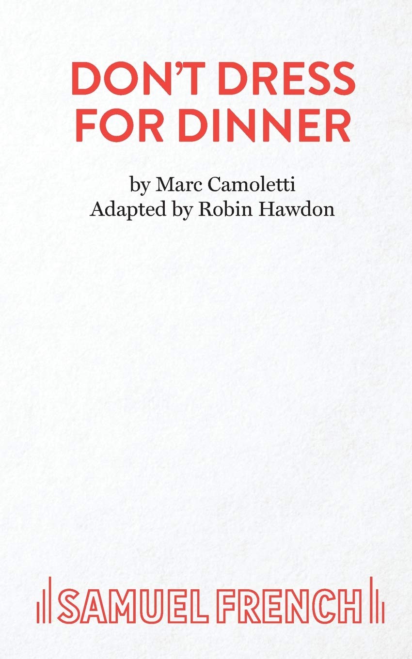 Don't Dress for Dinner (Acting Edition S.) Drama
