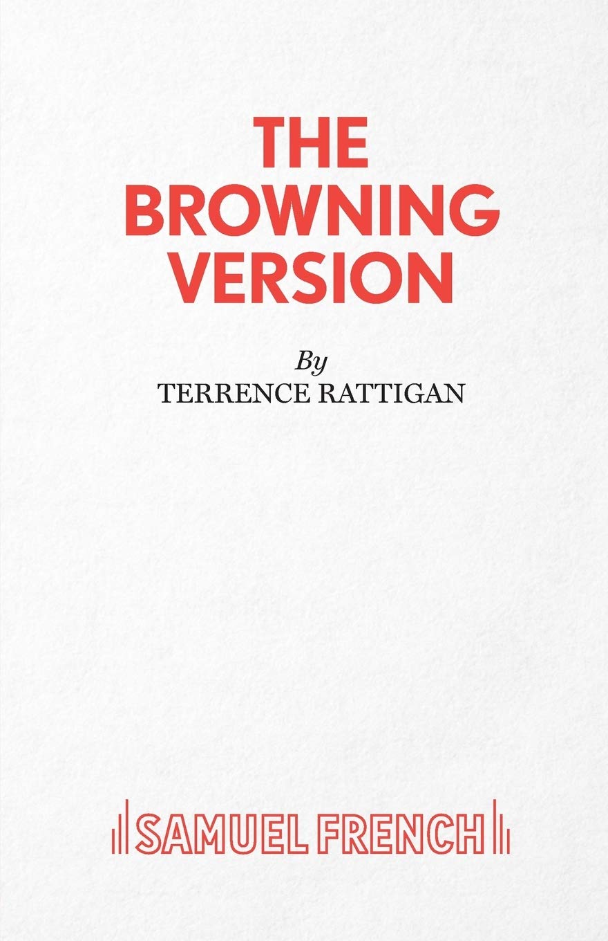 The Browning Version - A Play in One Act (Acting Edition S.) Drama