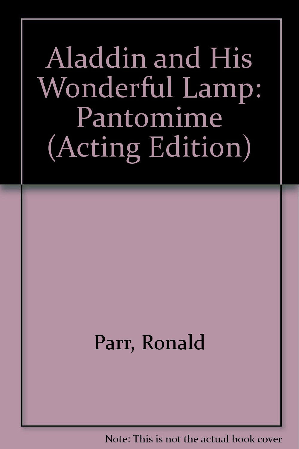 Aladdin and His Wonderful Lamp: Pantomime (Acting Edition) Books