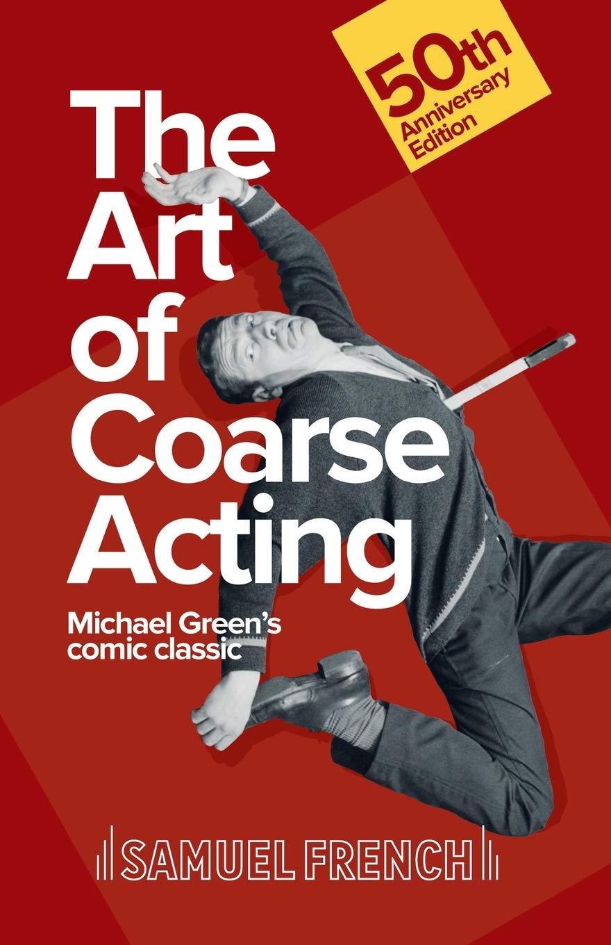 The Art of Coarse Acting Drama