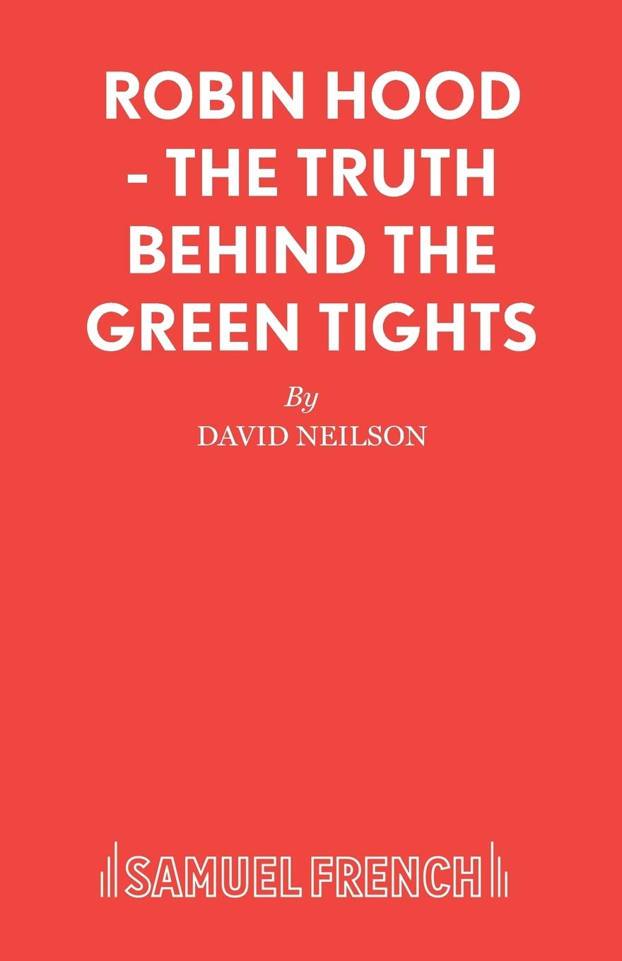Robin Hood - The Truth Behind the Green Tights (Acting Edition S.) Drama