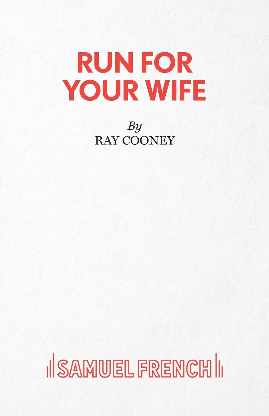 Run For Your Wife - A Comedy (Acting Edition S.) Drama
