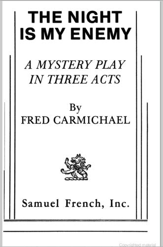 The Night is My Enemy: A Mystery Play in Three Acts Books