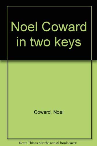 Noel Coward in two keys Books