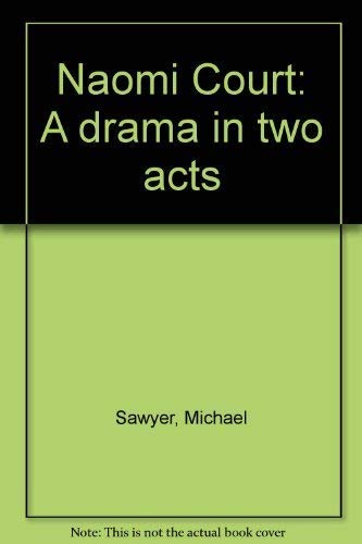 Naomi Court: A drama in two acts Books