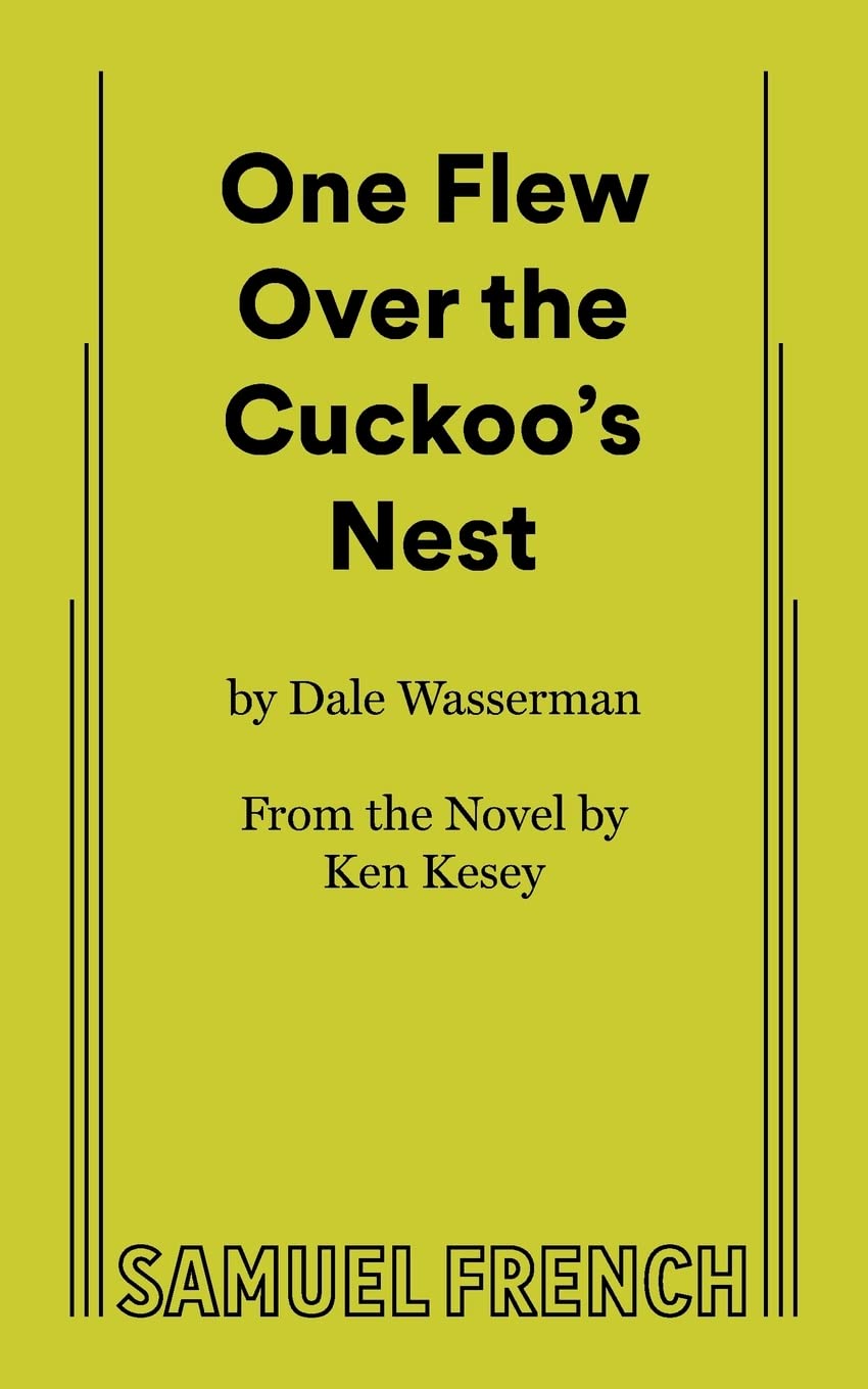 One Flew over the Cuckoo's Nest: A Play in Three Acts Drama