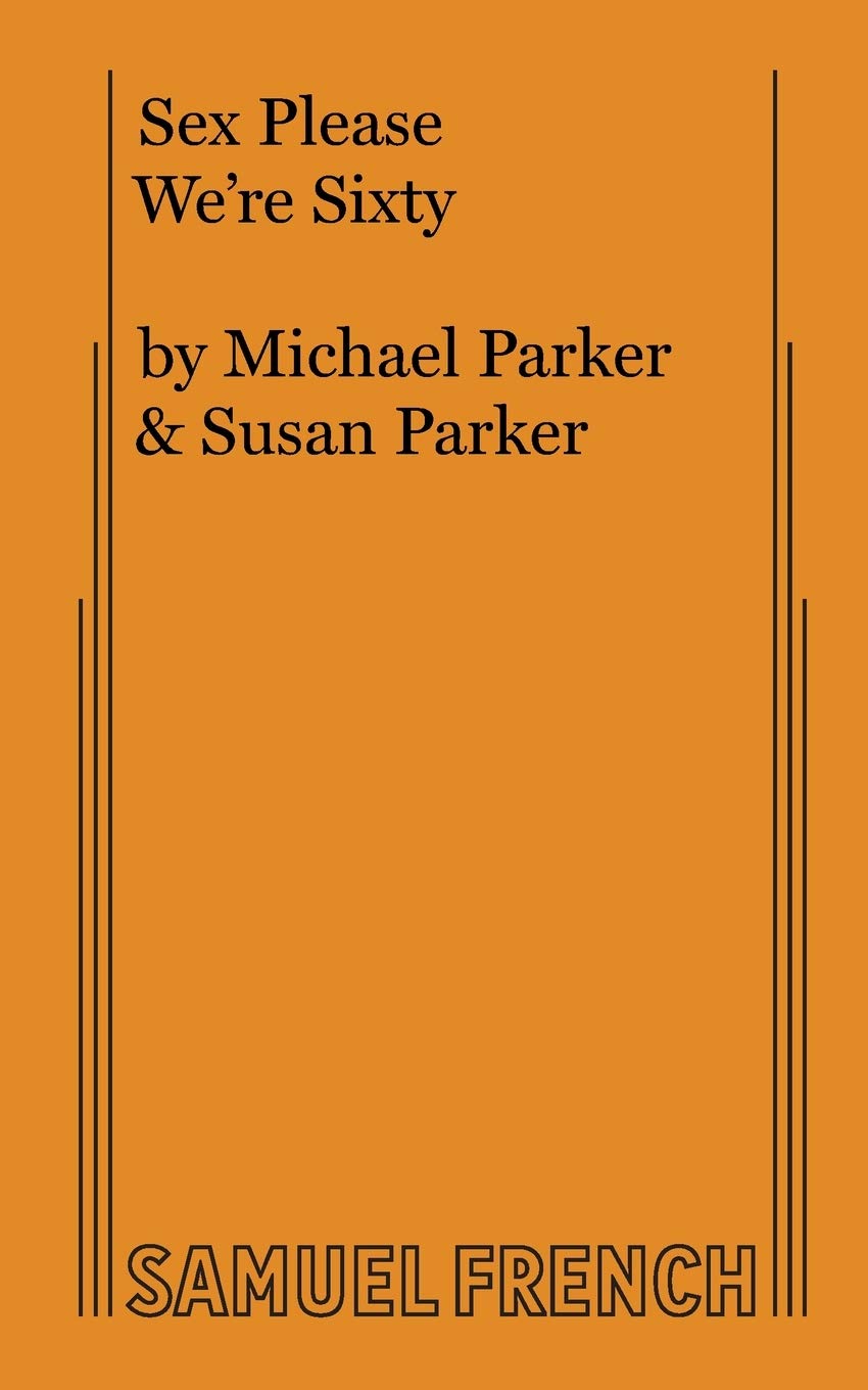 Sex Please We're Sixty: An American Farce book
