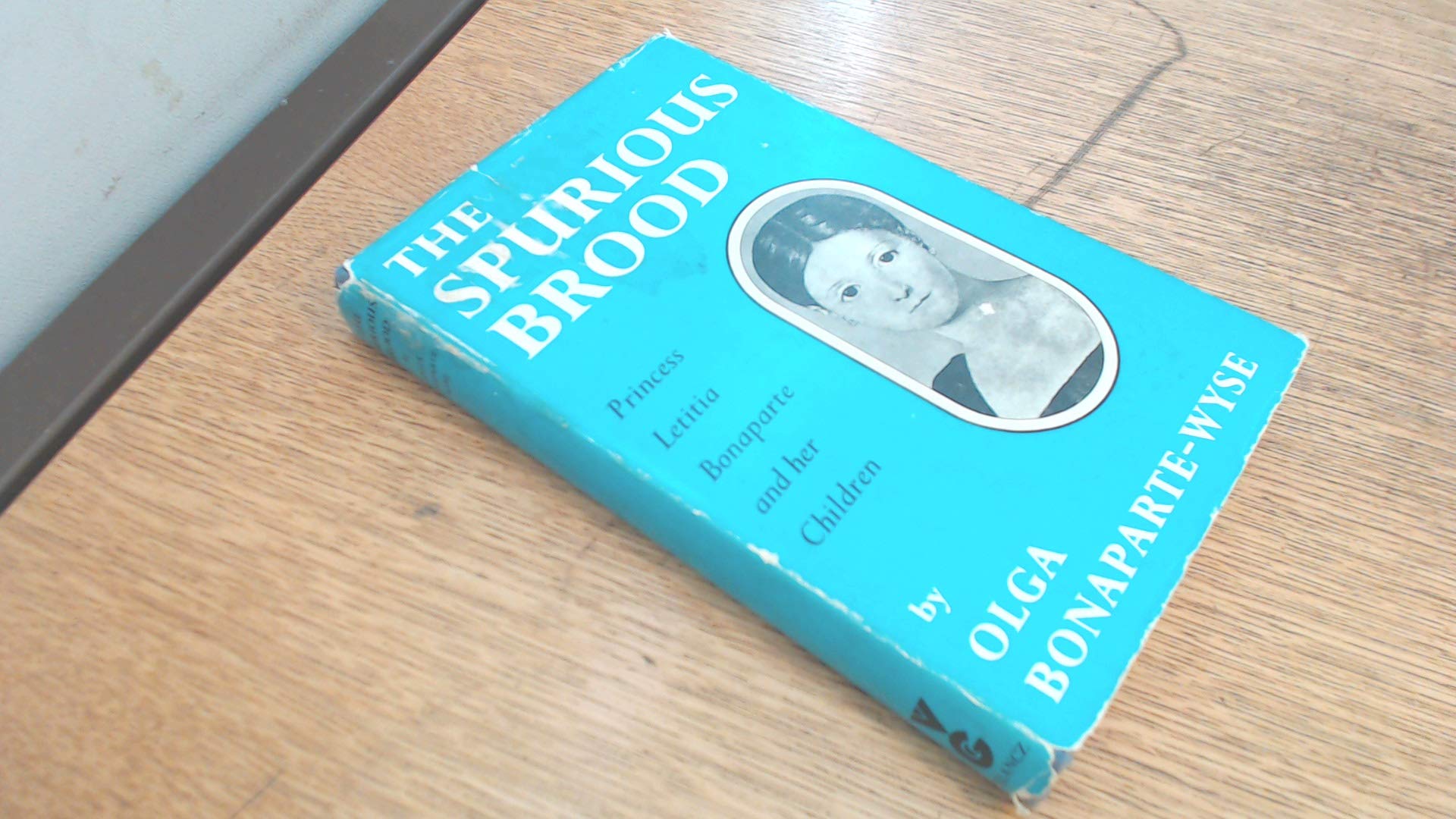 The spurious brood: Princess Letitia Bonaparte and her children book