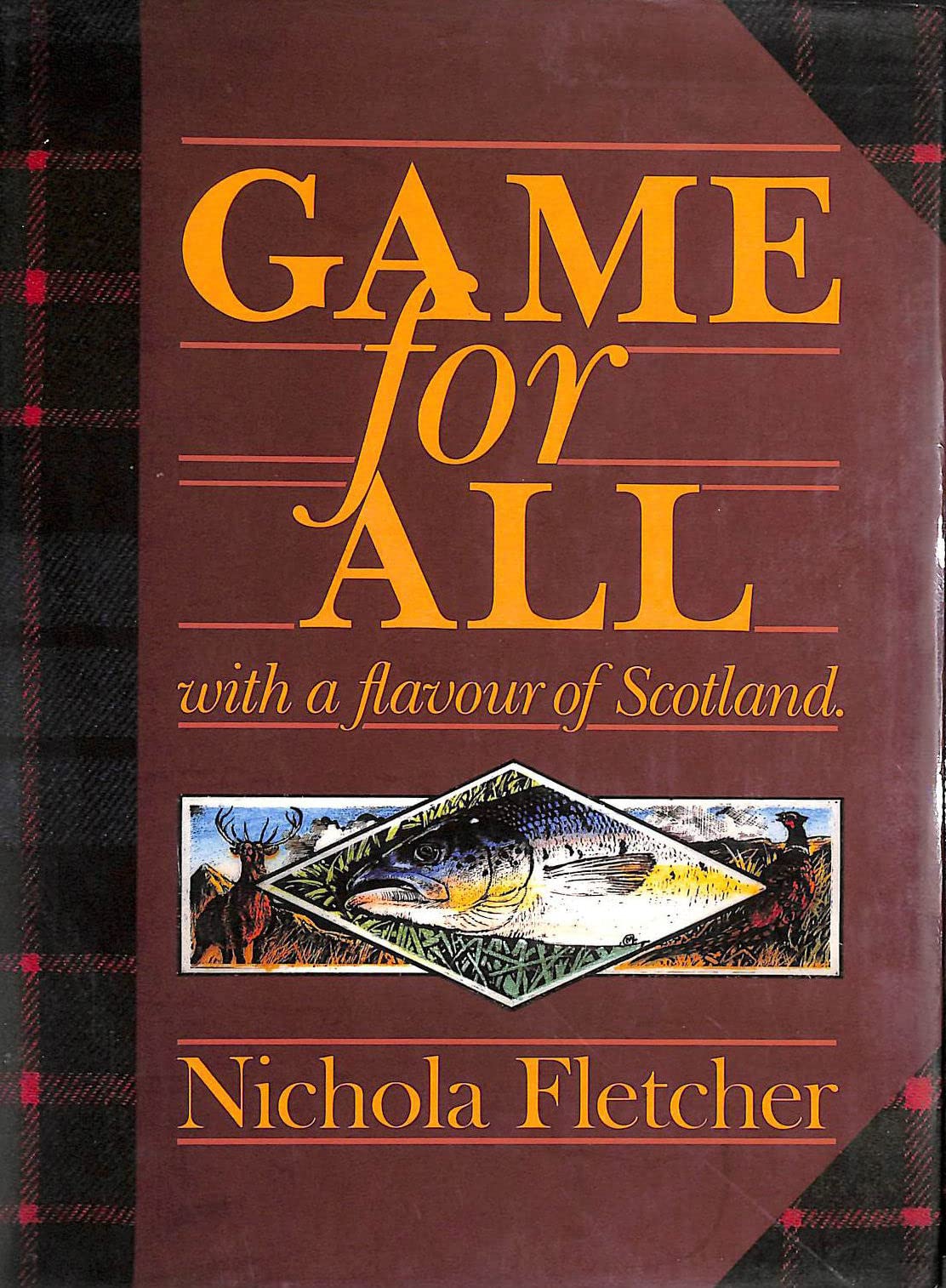 Game for All: With a Flavour of Scotland book