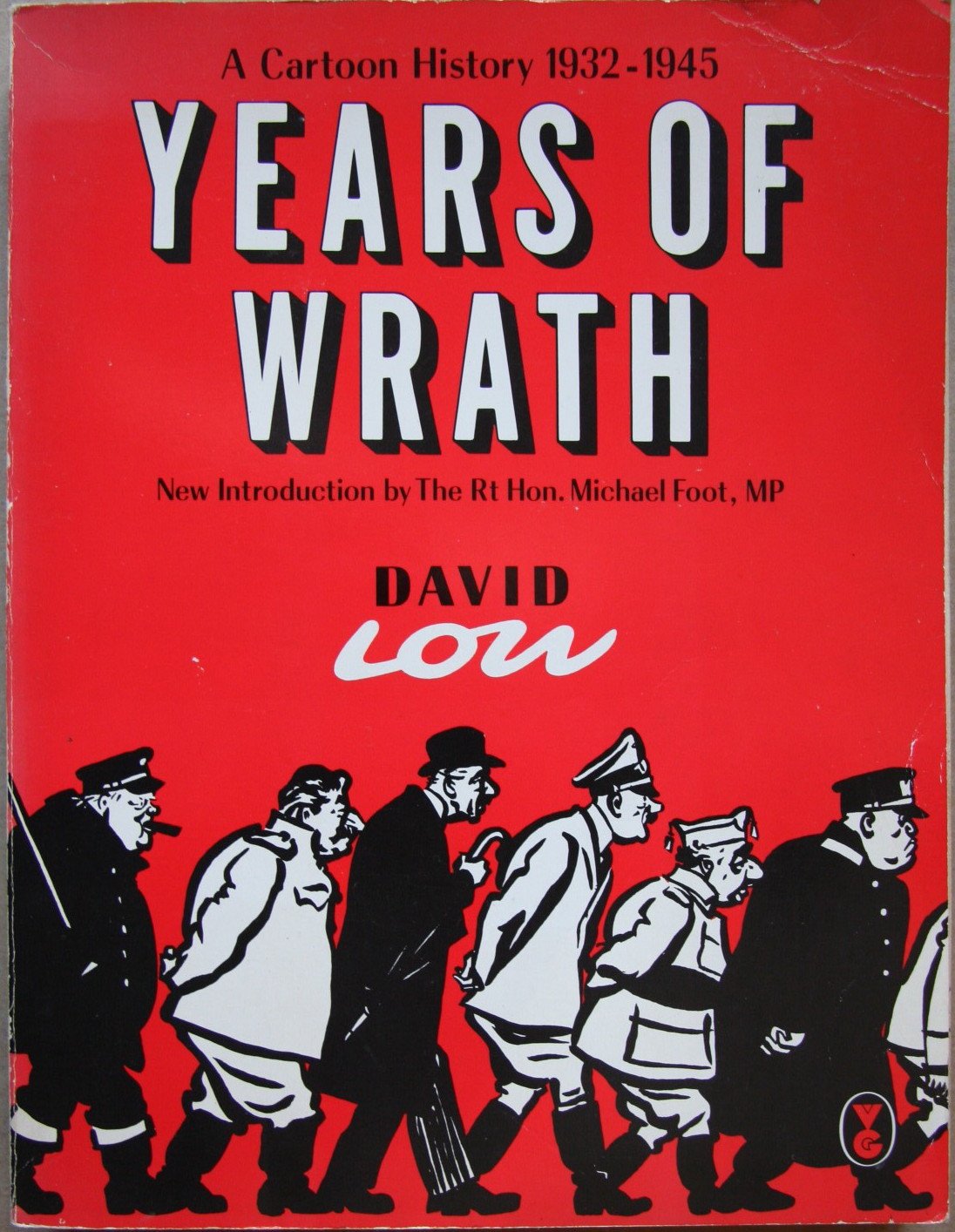 Years of Wrath: A Cartoon History, 1932-45 Cartoons