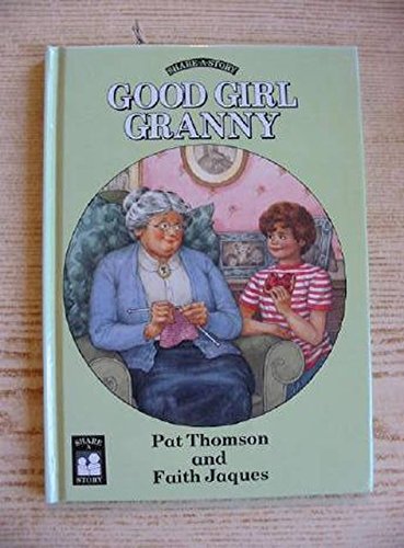 Good Girl Granny (Share-a-story S.) Novels & Short Stories