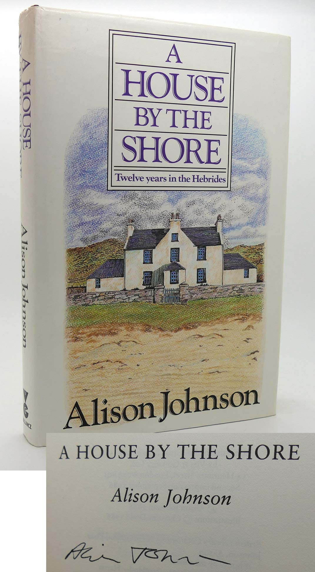 A House by the Shore: Twelve Years of the Hebrides Business, Finance & Career