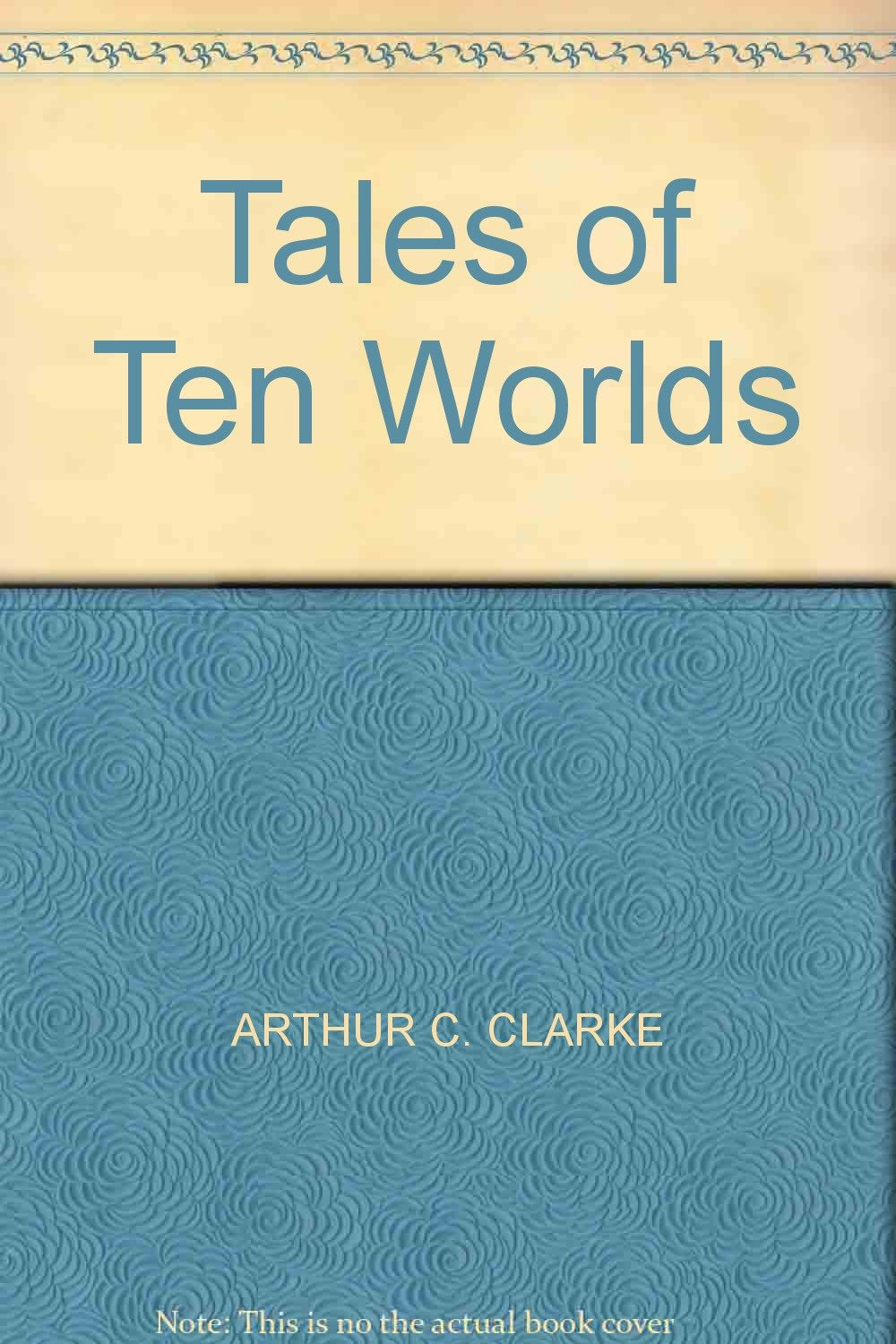 Tales of Ten Worlds Essays & Short Stories
