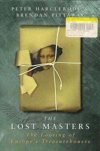 The Lost Masters: Looting of Europe's Treasurehouses Film, Art & Culture