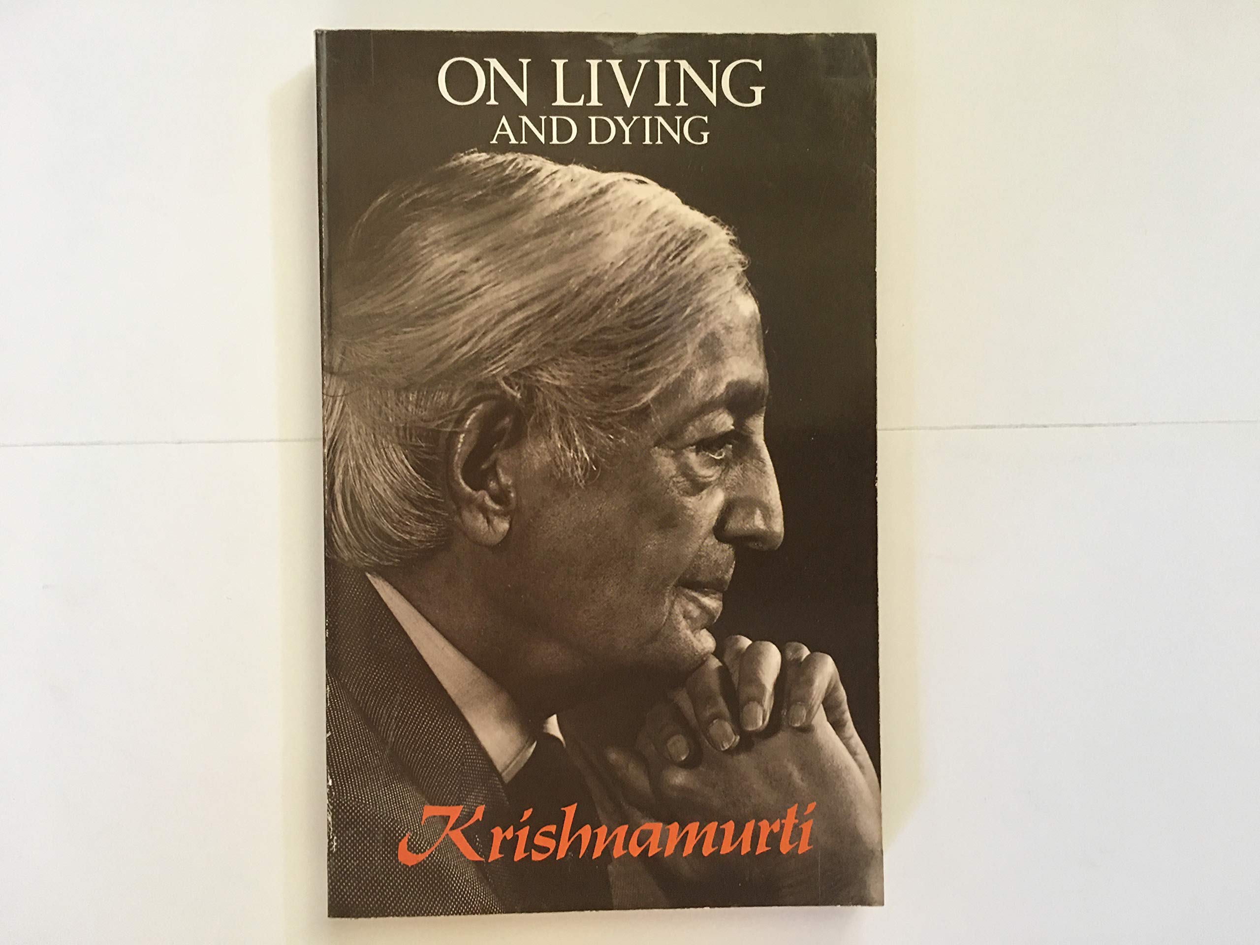 Krishnamurti on Living and Dying Philosophy