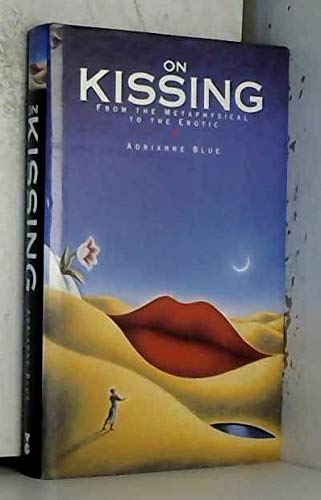 On Kissing: From the Metaphysical to the Erotic Social Sciences