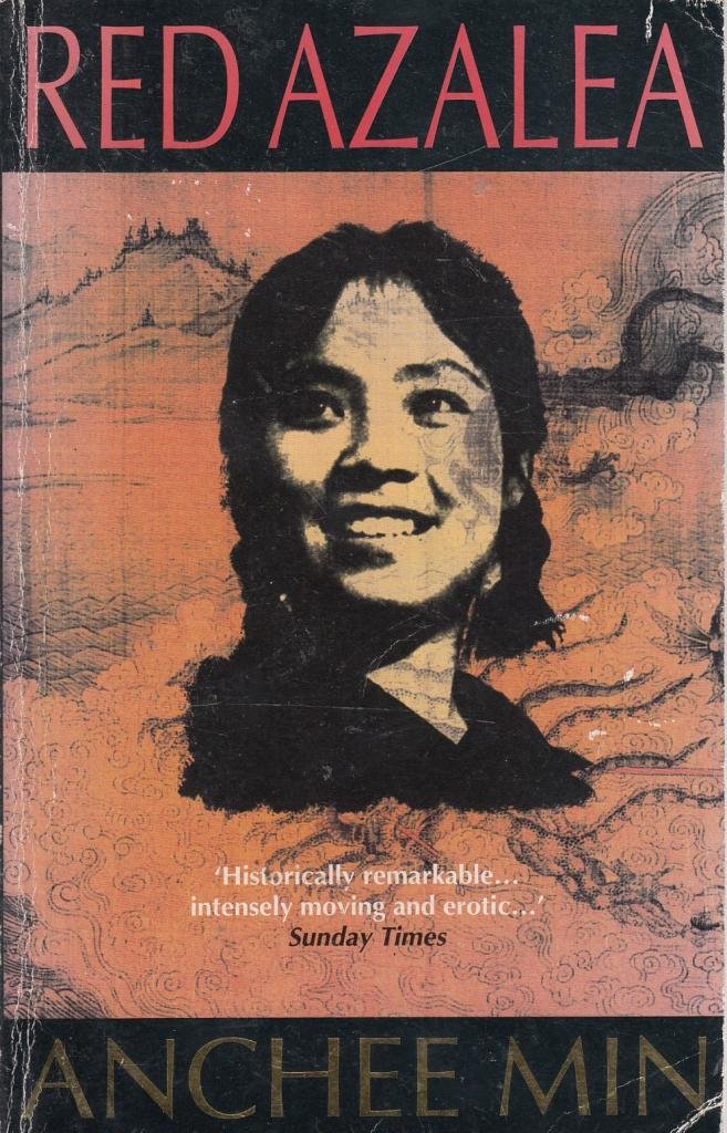 Red Azalea: Life and Love in China Art & Literature
