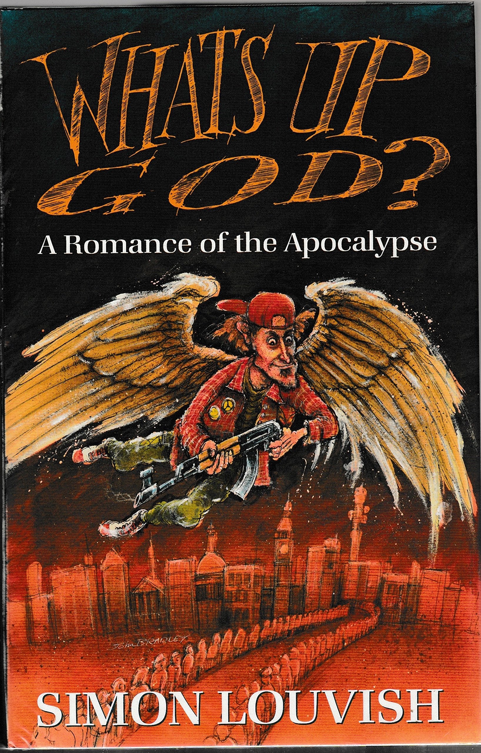 What's Up God?: A Romance of the Apocalypse Contemporary literature