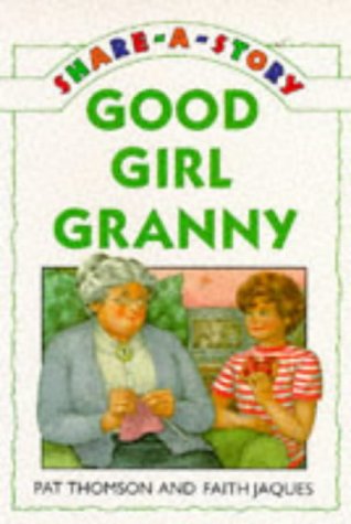Good Girl Granny (Share-a-story S.) book