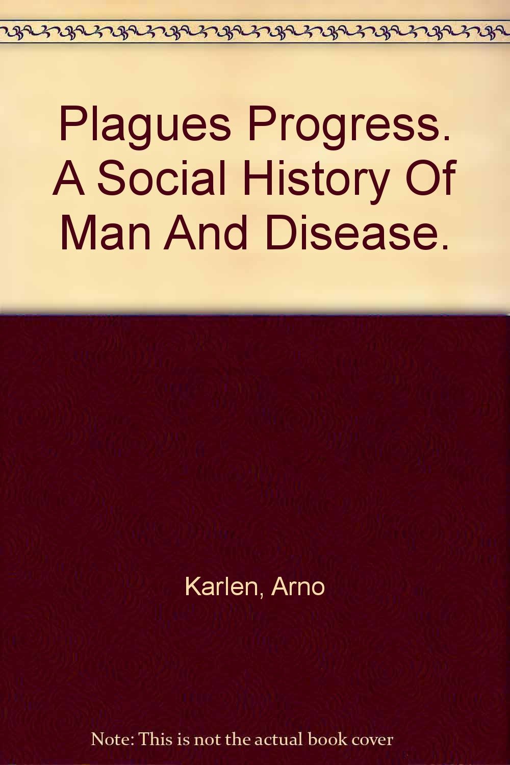 Plague's Progress (Tsp): A Social History of Man and Disease Business & Technology