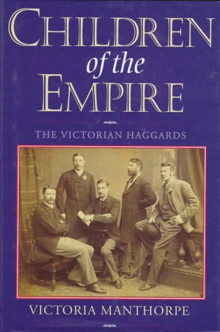 Children of the Empire: The Victorian Haggards book