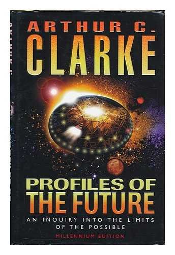 Profiles of the Future: An Inquiry into the Limits of the Possible book