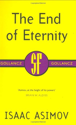 The End of Eternity (Gollancz SF Library) Fantasy & Sci-Fi