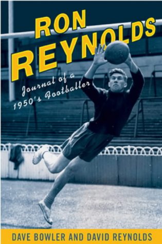 Ron Reynolds: Diary of a 1950s Journeyman Footballer Sports