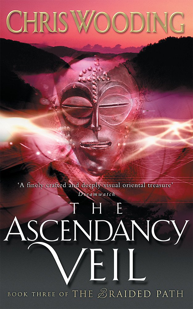The Ascendancy Veil: Book Three of the Braided Path Fantasy & Sci-Fi