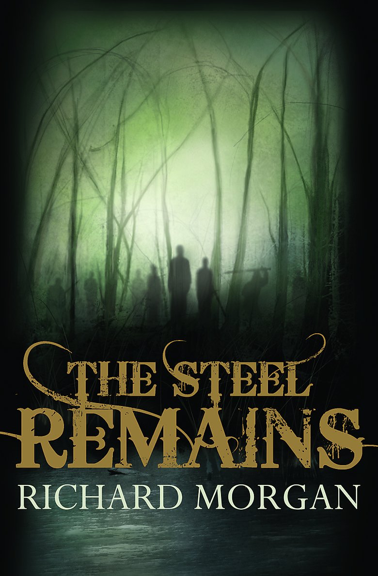The Steel Remains (Gollancz S.F.) Fantasy & Sci-Fi