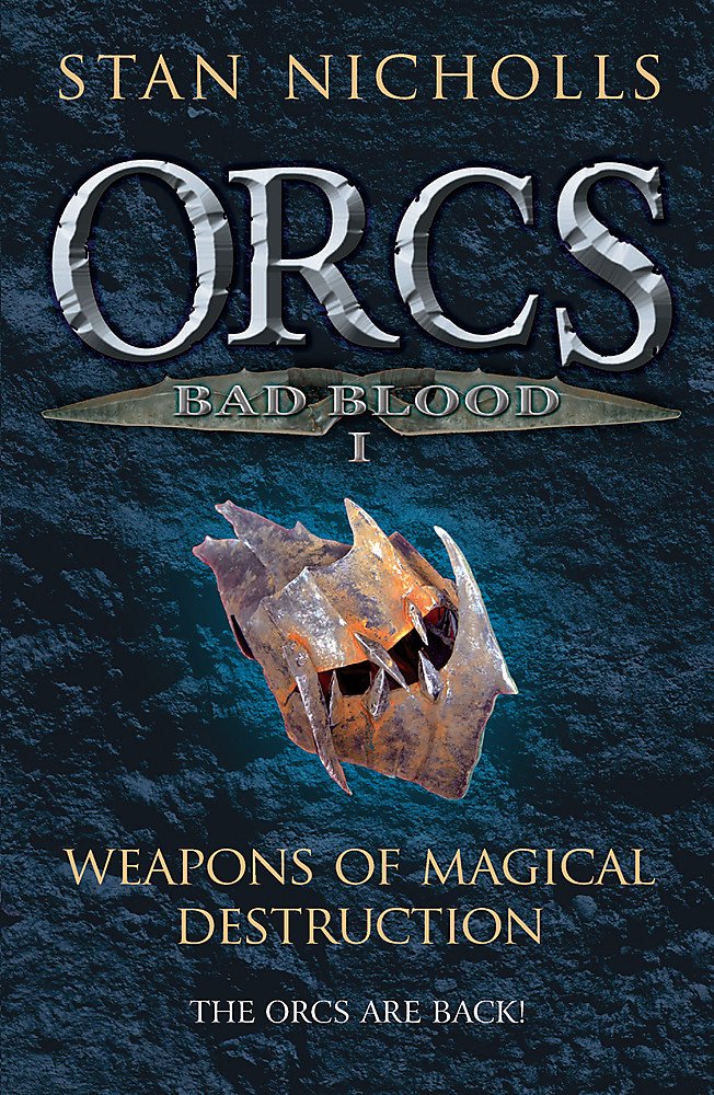 Orcs Bad Blood I: Weapons of Magical Destruction Fantasy & Sci-Fi