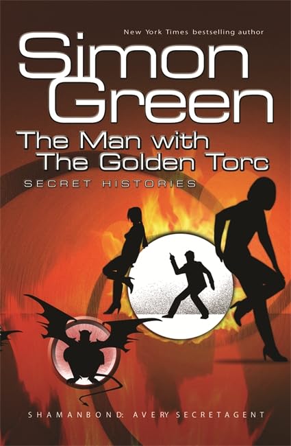 The Man With The Golden Torc: Secret Histories Book 1 book